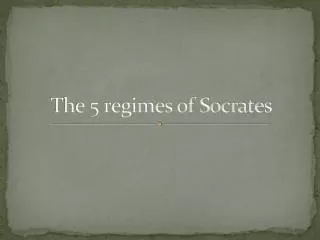 The 5 regimes of Socrates