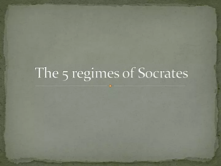 the 5 regimes of socrates
