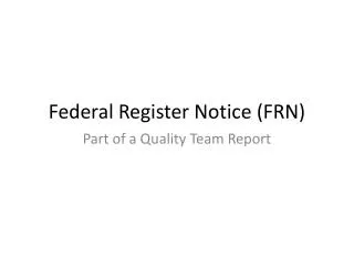 Federal Register Notice (FRN)