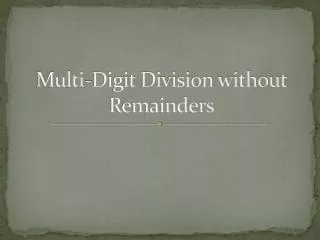 Multi-Digit Division without Remainders