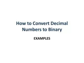 How to Convert Decimal Numbers to Binary
