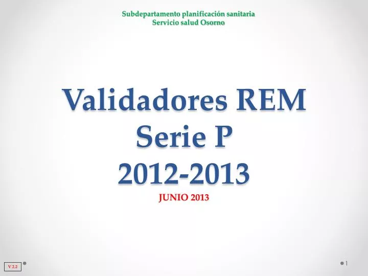 validadores rem serie p 2012 2013 junio 2013