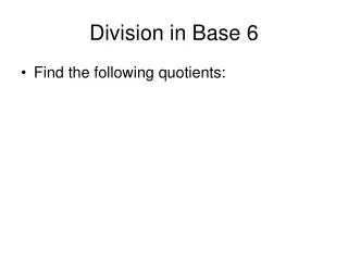 Division in Base 6