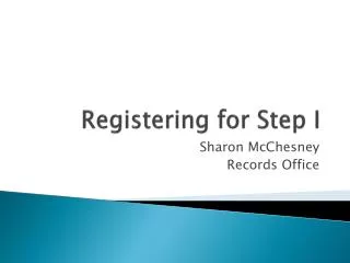 Registering for Step I