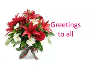 Greetings to all