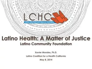 Latino Health: A Matter of Justice Latino Community Foundation