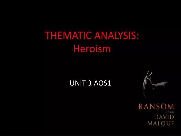 thematic analysis heroism