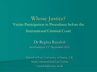 Whose Justice? Victim Participation in Procedures before the International Criminal Court