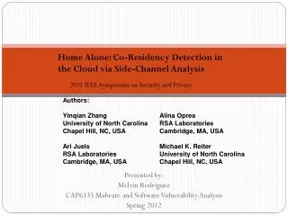 Presented by: Melvin Rodriguez CAP6135 Malware and Software Vulnerability Analysis Spring 2012