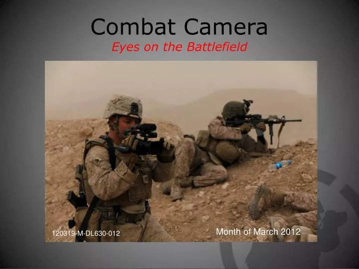 combat camera eyes on the battlefield