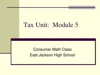 Tax Unit: Module 5