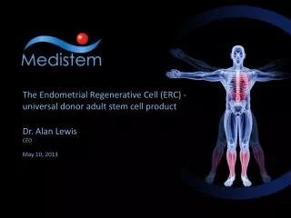 The Endometrial Regenerative Cell (ERC) - universal donor adult stem cell product