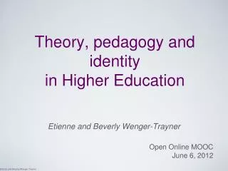 Theory, pedagogy and identity in Higher Education