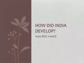 how did india develop