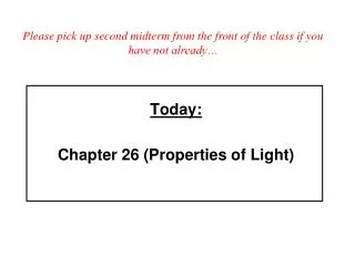Today: Chapter 26 (Properties of Light)