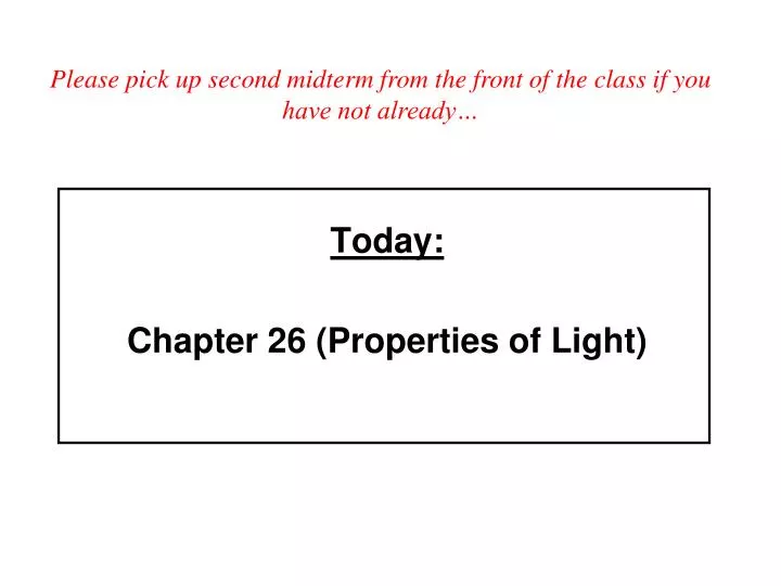 today chapter 26 properties of light