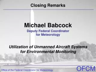 Michael Babcock Deputy Federal Coordinator for Meteorology