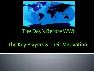 The Key Players &amp; Their Motivation