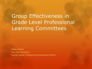 Group Effectiveness in Grade Level Professional Learning Committees