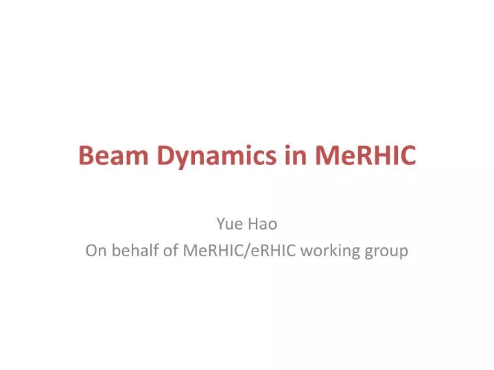 beam dynamics in merhic
