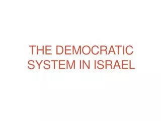 The democratic system in Israel