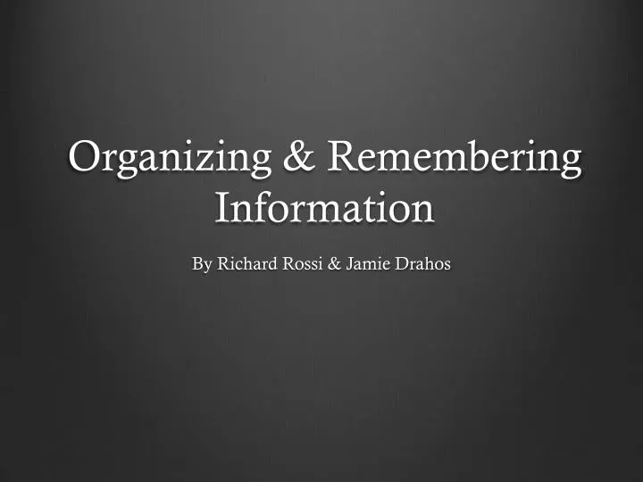 organizing remembering information