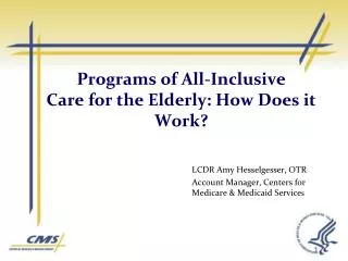 Programs of All-Inclusive Care for the Elderly: How Does it Work?