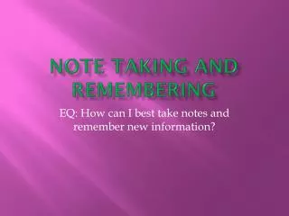 Note taking and remembering