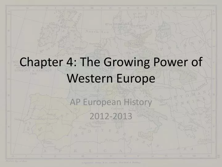 chapter 4 the growing power of western europe