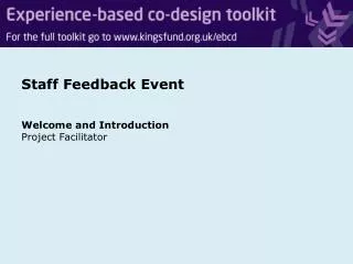 Staff Feedback Event Welcome and Introduction Project Facilitator