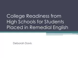 College Readiness from High Schools for Students Placed in Remedial English