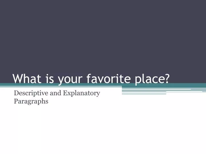what is your favorite place