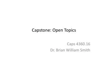 Capstone: Open Topics