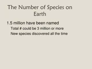 The Number of Species on Earth