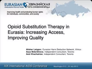 Opioid Substitution Therapy in Eurasia: Increasing Access, Improving Quality