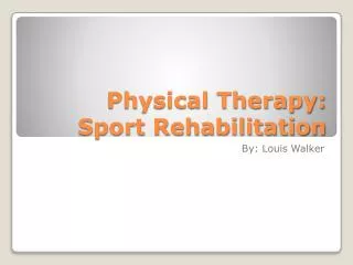 Physical Therapy: Sport Rehabilitation