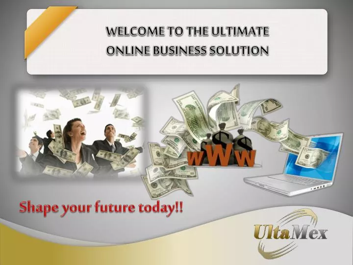 welcome to the ultimate online business solution
