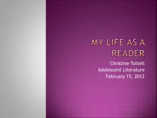 My life as a reader