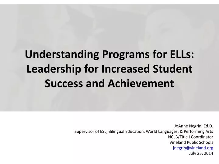 understanding programs for ells leadership for increased student success and achievement