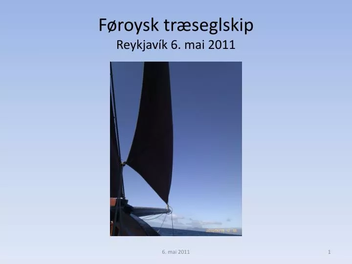 f roysk tr seglskip reykjav k 6 mai 2011