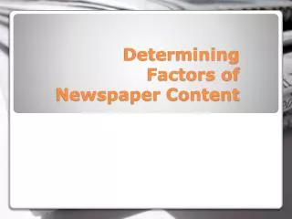 Determining Factors of Newspaper Content