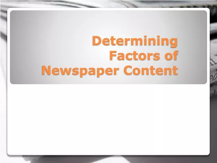 determining factors of newspaper content