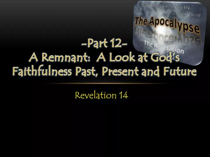 part 12 a remnant a look at god s faithfulness past present and future