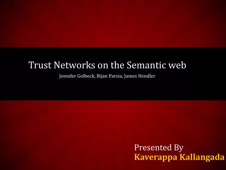 trust networks on the semantic web jennifer golbeck bijan parsia james hendler