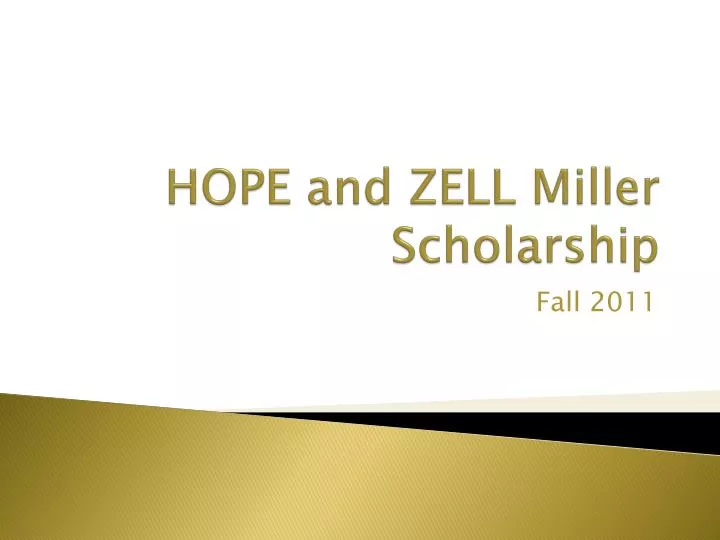 PPT HOPE and ZELL Miller Scholarship PowerPoint Presentation, free