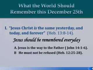 what the world should remember this december 25th