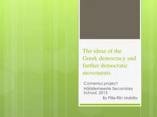 The i deas of the Greek d emocracy and further democratic movements