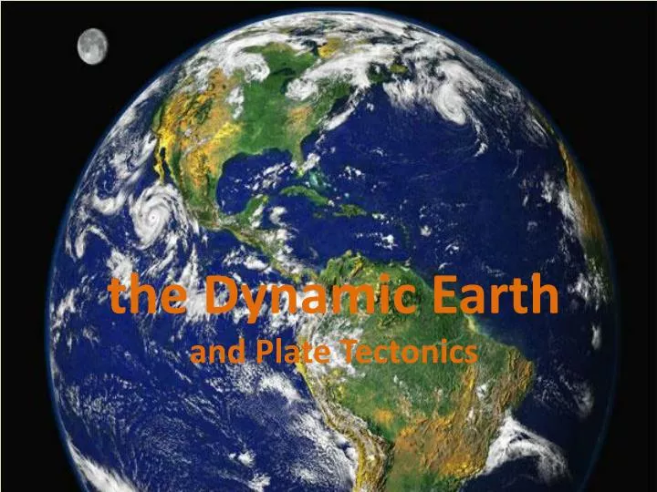 the dynamic earth and plate tectonics