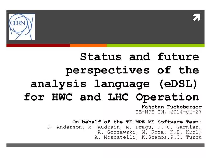 status and future perspectives of the analysis language edsl for hwc and lhc operation