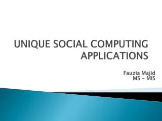 UNIQUE SOCIAL COMPUTING APPLICATIONS